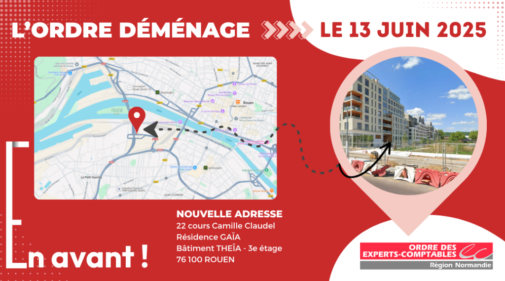Changement de locaux pour votre Ordre des experts-comptables de Normandie !