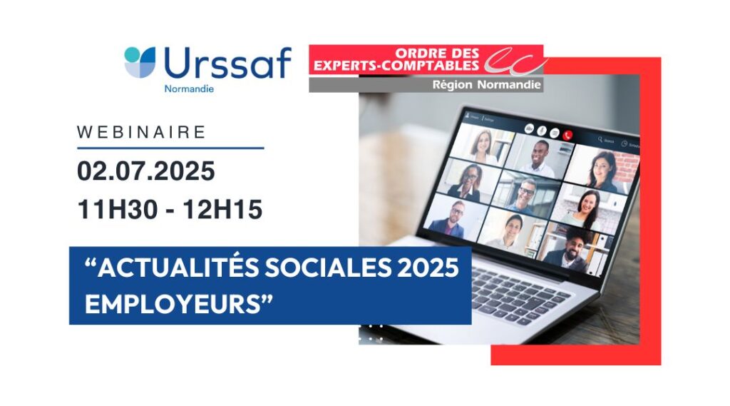 Webinaire URSSAF/CROEC « Actualités sociales 2025 Employeurs »