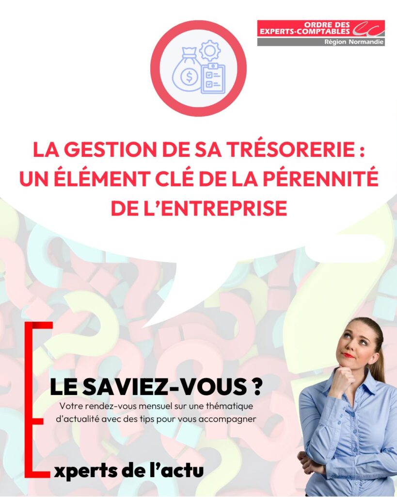 Experts de l&rsquo;actu #11 – la gestion de la trésorerie : un élément clé de la pérennité de l&rsquo;entreprise
