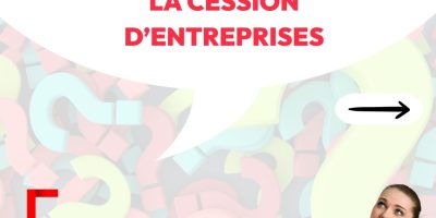 Experts de l’actu #9 – La cession d’entreprises