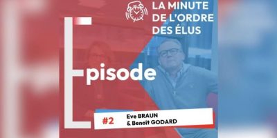 La Minute de l’Ordre… des élus – Episode 2 : Eve BRAUN & Benoît GODARD