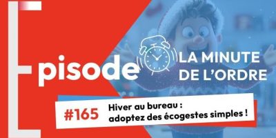 Episode 165 – Hiver au bureau : adoptez des écogestes simples !