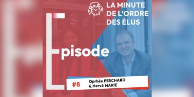 La Minute de l’Ordre… des élus – Episode 8 : Orphée PESCHARD et Hervé MARIE