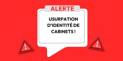 ALERTE – Usurpation d’identité de cabinets