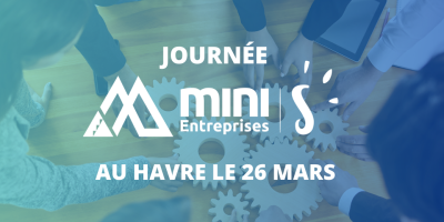 Journée Mini-Entreprise le 26 mars au Havre ! 🚀