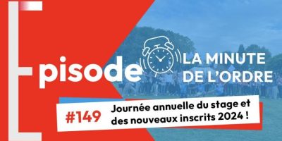 Episode 149 – Journée annuelle du stage et des nouveaux inscrits 2024 